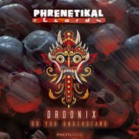 Droonix - Do You Understand (Explicit)