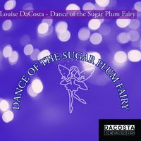 Louise DaCosta - Dance of the Sugar Plum Fairy