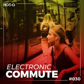 Various Artists - Electronic Commute 030