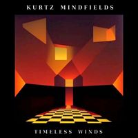 Kurtz Mindfields - Timeless Winds