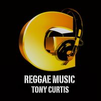 Tony Curtis - Reggae Music