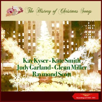 Various Artists - The History of Christmas Songs (Recordings of 1939 - 1941)