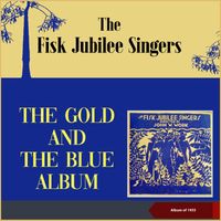 The Fisk Jubilee Singers - The Gold and Blue Album (Album of 1955)