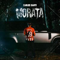 Carlos Dante - Morata (Explicit)