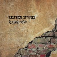 Roland Nipp - Eastside Stories
