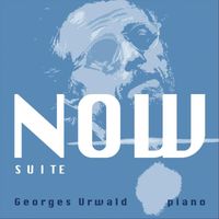 Georges Urwald - Now Suite