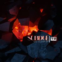 Subdue - Go Slow EP