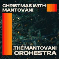 The Mantovani Orchestra - Christmas With Mantovani