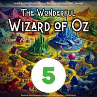 Bedtime Story Podcaster - Learn English Stories in Your Sleep with Relaxing Rain Sounds: The Wonderful Wizard of Oz, Episode 5 (Unabridged)