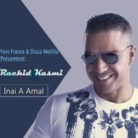 Rachid Kasmi - Inai a Amal