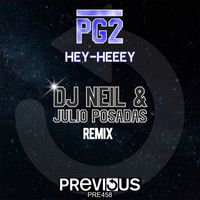 PG2 - Hey-Heeey (DJ Neil & Julio Posadas Remix)