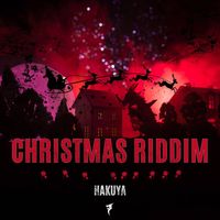 Hakuya - Christmas Riddim