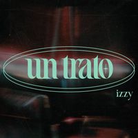 Izzy - UN TRATO (Explicit)
