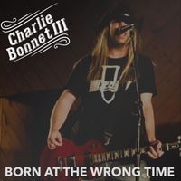 Charlie Bonnet III - Born at the Wrong Time