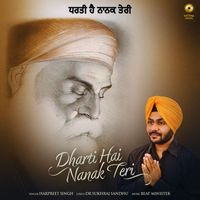 Harpreet Singh - Dharti Hai Nanak Teri