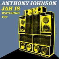 Anthony Johnson - Jah Is Watching You