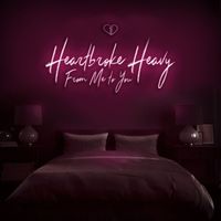 Heavy - Heartbroke Heavy ‘From: Me to You (Explicit)