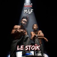 M&F - Le stoïk