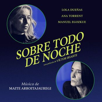 Maite Arroitajauregi - Sobre todo de noche (Original Motion Picture Soundtrack)