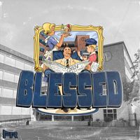 blessed - Blessed 2024 (Explicit)