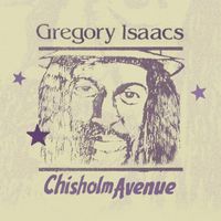 Gregory Isaacs - Chisholm Avenue