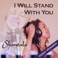 Shantala - I Will Stand With You (Video Version)