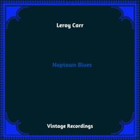 Leroy Carr - Naptown Blues (Hq Remastered 2023)