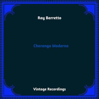 Ray Baretto - Charanga Moderna (Hq Remastered 2023)