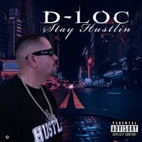 D-Loc - Stay Hustlin (Explicit)
