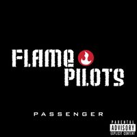 Flame Pilots - Passenger (Explicit)