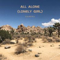 Kamera - All Alone (Lonely Girl)