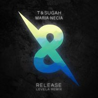 T & Sugah - Release (Levela Remix)