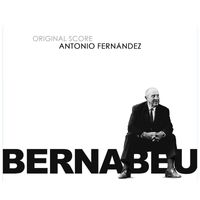 Antonio Fernández - Bernabéu (Original Score)