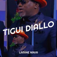 LAMINE NINJA - Tigui Diallo