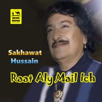 Sakhawat Hussain - Raat Aly Mail Ich - Single