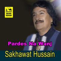 Sakhawat Hussain - Pardes Na Wanj - Single