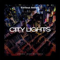 Various Artists - City Lights Urban Inspirations