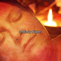 Deep Sleep Relaxation - 39 Early Nights