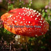 Baby Sleep Music - 31 Natural Water Baby