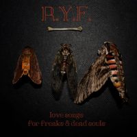 R.Y.F. - Love songs for freaks & dead souls