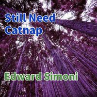 Edward Simoni - Still Need Catnap