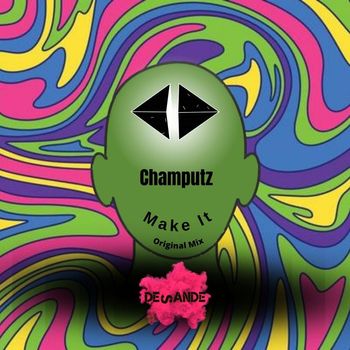 Champutz - Make It