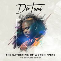 Dr Tumi - Gathering Of Worshippers : The Complete Edition