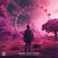 Wallace - Change Your Mind