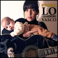 Susanna - Lo chiameremo Vasco