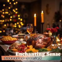 Enchanting Sense - クリスマスディナータイムジャズ