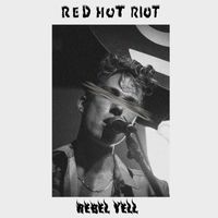 Red Hot Riot - Rebel Yell