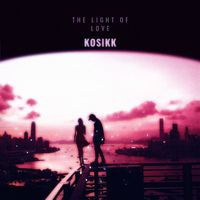 Kosikk - The Light of Love