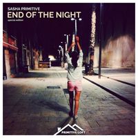 Sasha Primitive - End Of The Night (Special Edition)