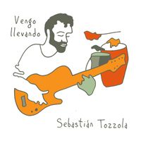 Sebastián Tozzola - Vengo llevando